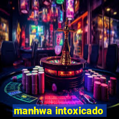 manhwa intoxicado